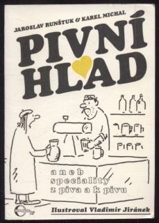 Runštuk, Jaroslav; Michal, Karel - Pivní hlad aneb speciality z piva a k pivu