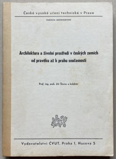 Štursa, Jiří a kol. - Architektura a životní prostředí v českých zemích od pravěku až k prahu současnosti