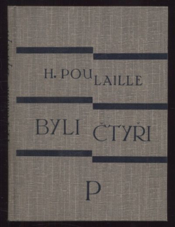 Poulaille, H. - Byli čtyři...
