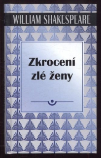 Shakespeare, William - Zkrocení zlé ženy