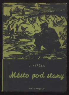 Ptáček, Ladislav - Město pod stany