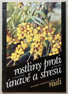 Hlava, Bohumír; Valíček, Pavel - Rostliny proti únavě a stresu