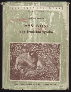 Kostroň, Karel - Myslivost jako živočišná výroba