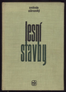 Svoboda, Slavoj; Zábranský, Zdeněk - Lesní stavby