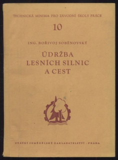 Soběnovský, Bořivoj - Údržba lesních silnic
