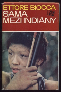 Biocca, Ettore - Sama mezi indiány