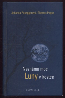 Paunggerová, Johanna; Poppe, Thomas - Neznámá moc Luny v kostce