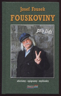 Fousek, Josef - Fouskoviny pro lidi