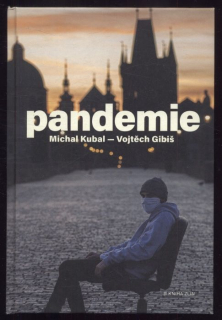 Kubal, Michal; Gibiš, Vojtěch - Pandemie