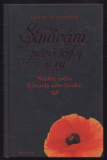 Deaconová, Louise - Stmívání, pravá láska a vy