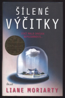 Moriarty, Liane - Šílené výčitky