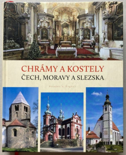 kolektiv autorů - Chrámy a kostely Čech, Moravy a Slezska