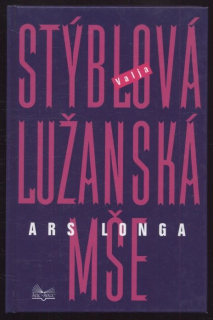 Stýblová, Valja - Lužanská mše Ars Longa