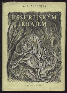 Arseňjev, V. K. - Ussurijským krajem