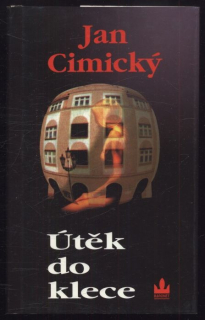 Cimický, Jan - Útěk do klece