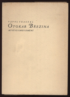 Fraenkl, Pavel - Otokar Březina - Mysticismus umění