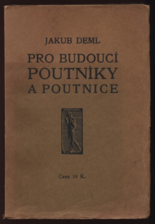 Deml, Jakub - Pro budoucí poutníky a poutnice