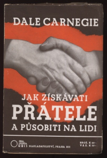Carnegie, Dale - Jak získávat přátele a působit na lidi