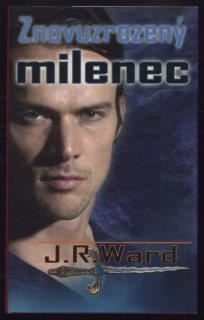 Ward, J. R. - Znovuzrozený milenec