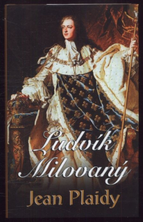 Plaidy, Jean - Ludvík Milovaný