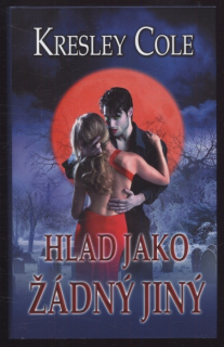 Cole, Kresley - Hlad jako žádný jiný