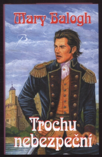Balogh, Mary - Trochu nebezpeční
