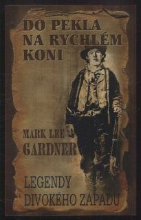 Gardner, Mark Lee - Do pekla na rychlém koni