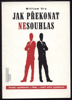 Ury, William - Jak překonat nesouhlas