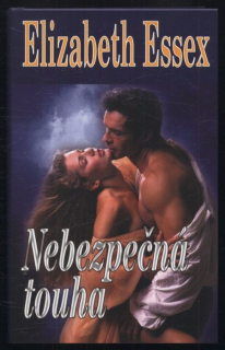 Essex, Elizabeth - Nebezpečná touha