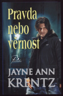Krentz, Jayne Ann - Pravda nebo věrnost