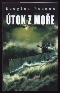 Reeman, Douglas - Útok z moře