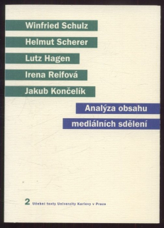 Schulz, W.; Scherer, H.; Hagen, L.; Reifová, I.; Končelík, J. - Analýza obsahu mediálních sdělení
