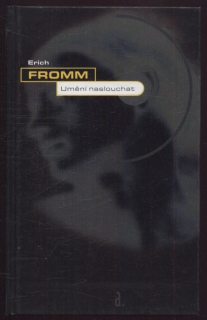Fromm, Erich - Umění naslouchat