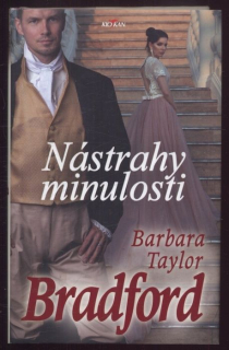 Bradford, Barbara Taylor - Nástrahy minulosti