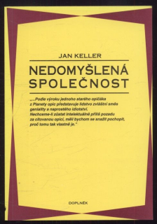 Keller, Jan - Nedomyšlená společnost