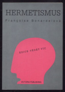 Bonardelová, Francoise - Hermetismus