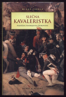 Durová, Naděžda Andrejevna - Slečna kavaleristka