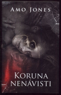 Jones, Amo - Koruna nenávisti