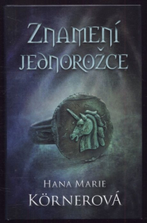 Körnerová, Hana Marie - Znamení jednorožce
