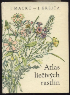 Macků, Jan; Krejča, Jindřich - Atlas liečivých rastlín (slovensky)