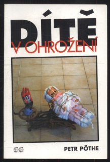 Pöthe, Petr - Dítě v ohrožení