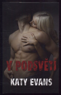 Evans, Katy - V podsvětí