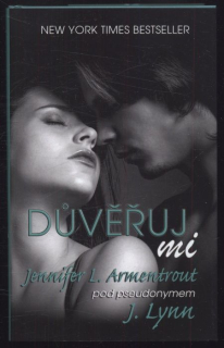 Armentrout, Jennifer L. (J. Lynn) - Důvěřuj mi