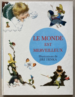Chvojková, Helena - Le Monde est merveilleux (francouzsky)