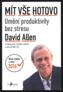 Allen, David - Mít vše hotovo - Umění produktivity bez stresu