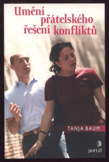 Baum, Tanja - Umění přátelského konfliktu