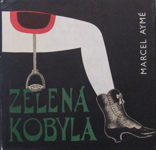 Aymé, Marcel - Zelená kobyla
