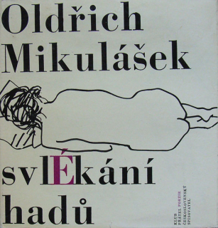 Mikulášek, Oldřich - Svlékání hadů
