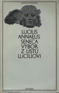 Seneca, Lucius Annaeus - Výbor z listů Luciliovi