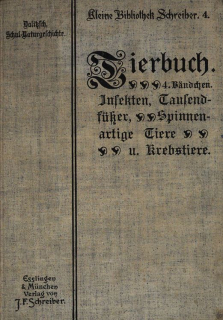 Dalitzsch, Max - Tierbuch (sv.4) Naturgeschichte der Insekten, Tausendfüßer, Spinnenartigen Tiere und Krebstiere